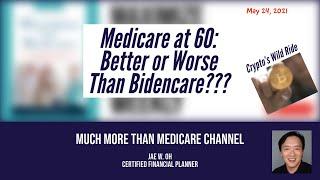 Is Bidencare Better Than Medicare? | Weekly Update