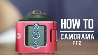 How to Use the Camorama Part 2