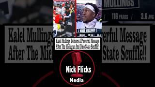 Kalel Mullings Delivers A Powerful Message After The Michigan And Ohio State Scuffle!#shorts