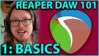 Reaper DAW 101:- The Basics - PART 1