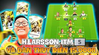 Chinh Phục LARRSON ITM +5 I Love Xây Dựng Siêu Đội Hình THỤY ĐIỂN Mạnh Nhất FC Online 2024