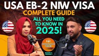 USA EB-2 NIW Visa: The COMPLETE Guide to Your American Dream | IMMIGRATION TALK S2 EP3 | Adil Ismail