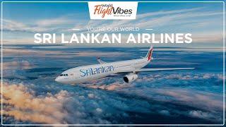 Explore Paradise in the Skies with Sri Lankan Airlines | World Flight Vibes