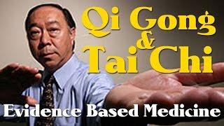 Qi Gong & Tai Chi - Evidence Based Medicine