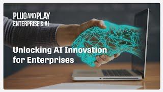 Plug and Play's Enterprise & AI Innovation Platform