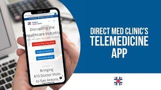 Direct Med Clinic's Telemedicine App