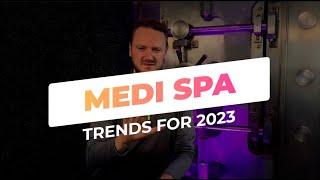 Medi Spa Trends for 2023