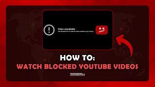 How To Watch Blocked Videos On YouTube | (Unblock YouTube Videos)