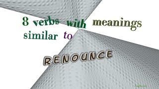 renounce - 9 verbs meaning renounce (sentence examples)