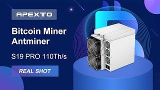 Apexto Bitcoin mining Antminer S19 Pro 110Th BTC miner.