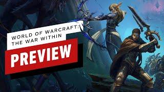 World of Warcraft: The War Within Preview