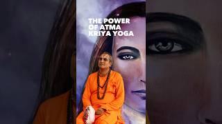 The Power of Atma Kriya Yoga