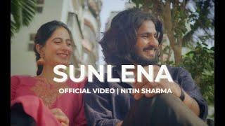 Nitin Sharma - Sunlena (Official Music Video)