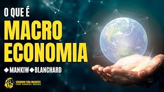 O que é MACROECONOMIA | Definição | Objetivo | Exemplos