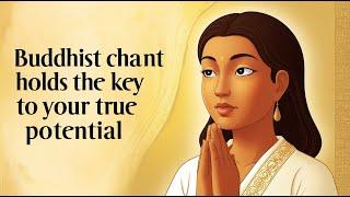 Buddhist Chant Holds the Key to Your True Potential | Nichiren Buddhism