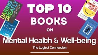 Top 10 Books on Mental Health and Well-being | Must-Reads for Emotional Resilience