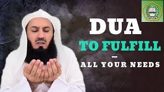 DUA TO FULFILL ALL YOUR NEEDS | MUFTI MENK