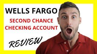  Wells Fargo Second Chance Checking Account Review: Pros and Cons