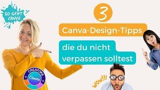 3 Canva Design Tipps die du kennen solltest  Canva Designs mit WOW-Effekt | Canva-Tutorial