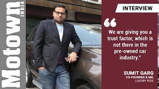 Interview with Sumit Garg, MD, Luxury Ride | Motown India