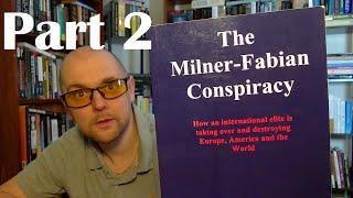 The Milner-Fabian Conspiracy by Ioan Ratiu (2012) - Part 2