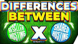 Shared Hosting vs Reseller Hosting - What's the Difference?