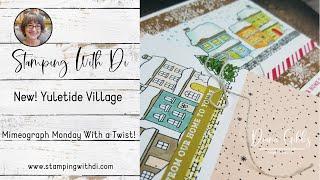 New! Yuletide Village - Mimeograph Monday With a Twist!