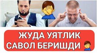 УСТОЗГА ЖУДА УЯТЛИ САВОЛ БЕРИШДИ. АБРОР МУХТОР АЛИЙ