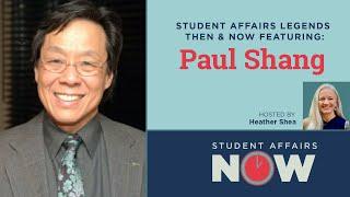 Student Affairs Legends Then and Now: Paul Shang