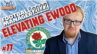 FM22 Blackburn Rovers | Elevating Ewood #11 | Football Manager 2022 Let's Play