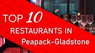 Top 10 best Restaurants in Peapack-Gladstone, New Jersey