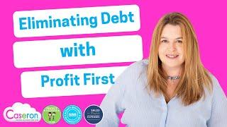 Profit First - Eliminating debt