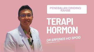 Terapi Hormon Saja Untuk Penebalan Dinding Rahim | dr Erfenes Ho SpOG