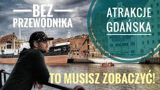 Gdańsk co warto zobaczyć? co zwiedzić? 2014 Największe najlepsze atrakcje Gdańska wycieczka