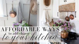 AFFORDABLE Ways to Add CHARM to Your Kitchen!