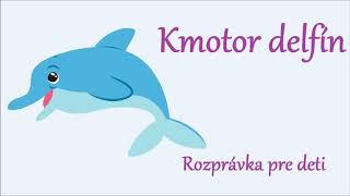 Kmotor delfín - audio rozprávka pre deti