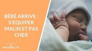 Bébé arrive : s'équiper malin et pas cher - La Maison des maternelles #LMDM