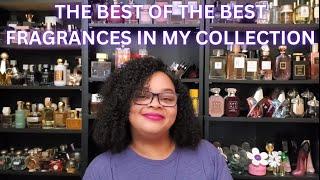 The BEST of the BEST Fragrances in my Collection|My Perfume Collection 2024