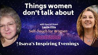 Things women don't talk about, Self-Touch for Women, with Leslie Ellis