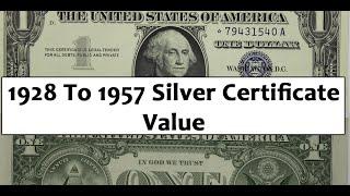 How Much Are Silver Certificates Worth From 1928 To 1957? Are They Rare?