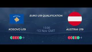 LIVE: Kosova - Austria, Group 10 - U19 EURO qualifying round