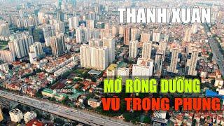 Quận Thanh Xuân đầu tư gần nghìn tỷ mở rộng đường Nguyễn Tuân và Vũ Trọng Phụng