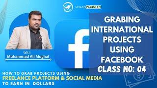 Grabbing International Projects using Facebook | Class # 4 in Urdu / Hindi