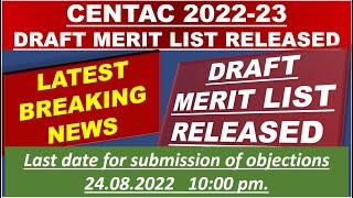 CENTAC DRAFT MERIT LIST RELEASED | Last date for submission of objections 24.08.2022 10:00pm