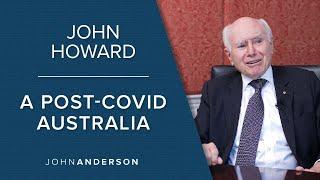 John Howard | A Post-Covid Australia | Conversations