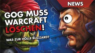 Was zur HÖLLE Blizzard? GOG muss WARCRAFT löschen!