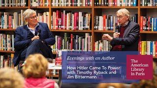 How Hitler Came To Power, with Timothy Ryback and Jim Bittermann