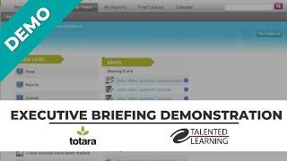 Totara Learning Executive Briefing Demonstration