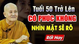 Người Tuổi 50 Trở Lên Có PHÚC Hay Không Nhìn Điểm Này Biết Ngay - Sư Cô Tâm Tâm