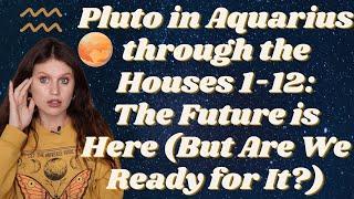 Pluto in Aquarius 2023 - 2044 ALL SIGNS Predictions: Where You (+Humanity) Will Transform & Evolve